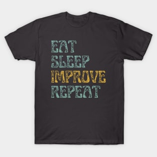 Eat Sleep Repeat Improvement T-Shirt